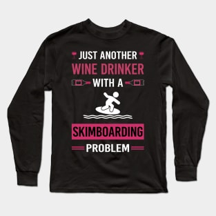 Wine Drinker Skimboarding Skimboard Skimboarder Skimming Long Sleeve T-Shirt